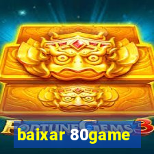 baixar 80game